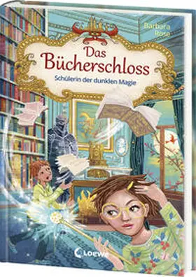 Rose |  Das Bücherschloss (Band 6) - Schülerin der dunklen Magie | Buch |  Sack Fachmedien