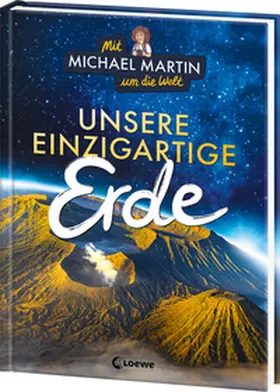 Martin / Taube |  Mit Michael Martin um die Welt - Unsere einzigartige Erde | Buch |  Sack Fachmedien