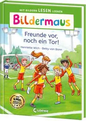 Wich | Bildermaus - Freunde vor, noch ein Tor! | Buch | 978-3-7432-1824-6 | www2.sack.de