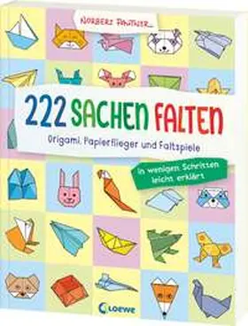 Pautner |  222 Sachen falten - in wenigen Schritten leicht erklärt | Buch |  Sack Fachmedien