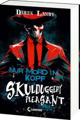 Landy / Loewe Jugendbücher |  Skulduggery Pleasant (Band 16) - Nur Mord im Kopf | Buch |  Sack Fachmedien