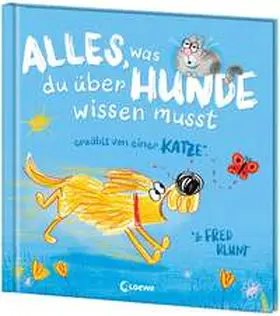 Blunt |  Alles, was du über Hunde wissen musst (erzählt von einer Katze) | Buch |  Sack Fachmedien