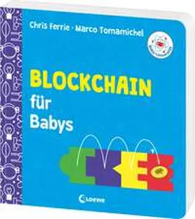 Ferrie / Tomamichel |  Baby-Universität - Blockchain für Babys | Buch |  Sack Fachmedien