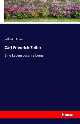 Rintel |  Carl Friedrich Zelter | Buch |  Sack Fachmedien