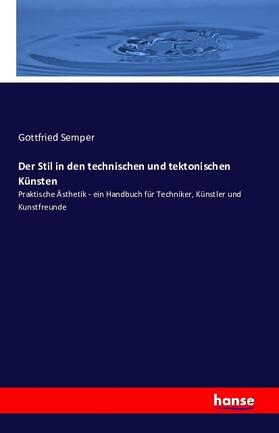 Semper |  Der Stil in den technischen und tektonischen Künsten | Buch |  Sack Fachmedien