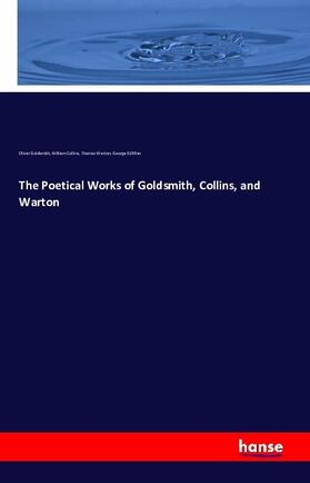 Goldsmith / Collins / Warton |  The Poetical Works of Goldsmith, Collins, and Warton | Buch |  Sack Fachmedien