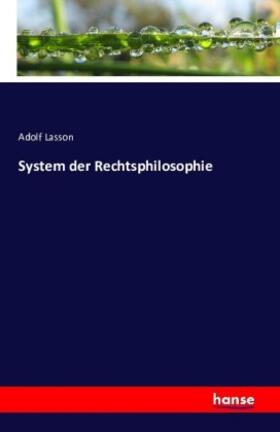 Lasson |  System der Rechtsphilosophie | Buch |  Sack Fachmedien