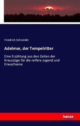 Schneider |  Adelmar, der Tempelritter | Buch |  Sack Fachmedien