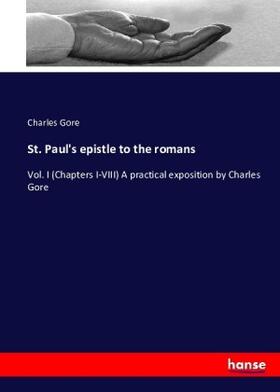 Gore |  St. Paul's Epistle to the Romans | Buch |  Sack Fachmedien
