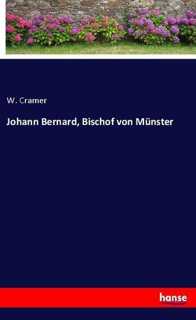 Cramer |  Johann Bernard, Bischof von Münster | Buch |  Sack Fachmedien