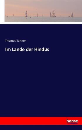 Tanner |  Im Lande der Hindus | Buch |  Sack Fachmedien