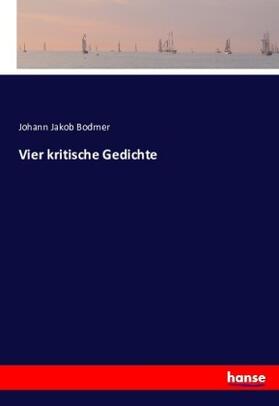 Bodmer |  Vier kritische Gedichte | Buch |  Sack Fachmedien