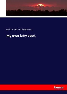 Lang / Browne |  My own fairy book | Buch |  Sack Fachmedien