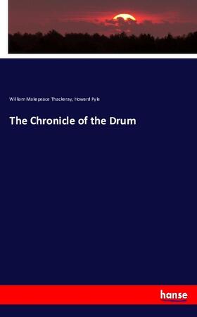 Thackeray / Pyle |  The Chronicle of the Drum | Buch |  Sack Fachmedien