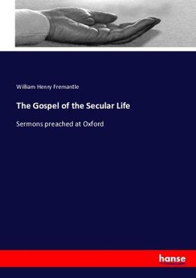 Fremantle |  The Gospel of the Secular Life | Buch |  Sack Fachmedien