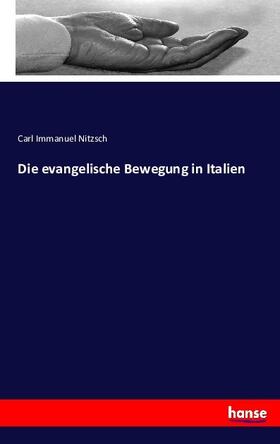 Nitzsch |  Die evangelische Bewegung in Italien | Buch |  Sack Fachmedien