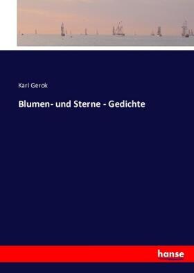 Gerok |  Blumen- und Sterne - Gedichte | Buch |  Sack Fachmedien