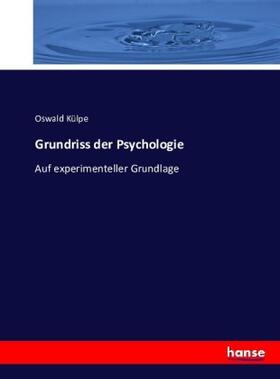 Külpe |  Grundriss der Psychologie | Buch |  Sack Fachmedien