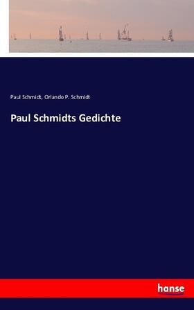 Schmidt |  Paul Schmidts Gedichte | Buch |  Sack Fachmedien
