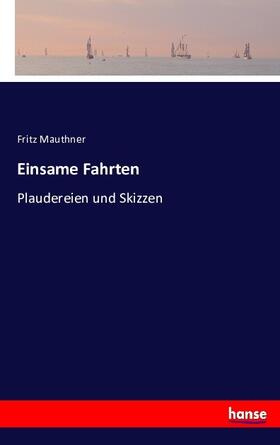 Mauthner |  Einsame Fahrten | Buch |  Sack Fachmedien