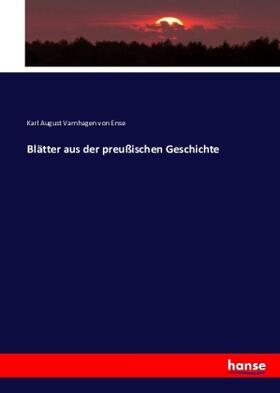 Ense |  Blätter aus der preußischen Geschichte | Buch |  Sack Fachmedien