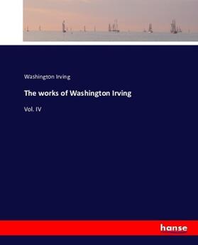 Irving |  The works of Washington Irving | Buch |  Sack Fachmedien