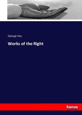 Hay |  Works of the Right | Buch |  Sack Fachmedien