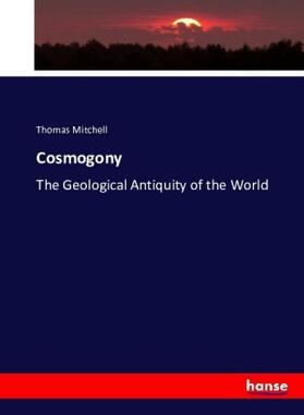 Mitchell |  Cosmogony | Buch |  Sack Fachmedien