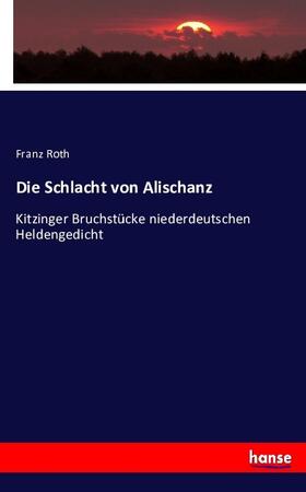 Roth |  Die Schlacht von Alischanz | Buch |  Sack Fachmedien