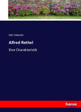 Valentin |  Alfred Rethel | Buch |  Sack Fachmedien