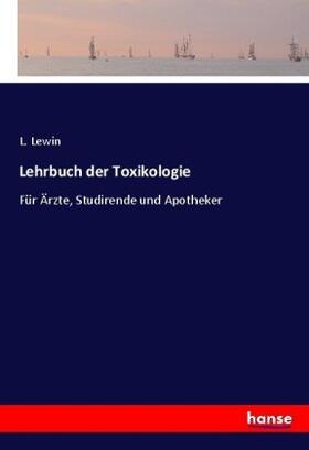 Lewin |  Lehrbuch der Toxikologie | Buch |  Sack Fachmedien