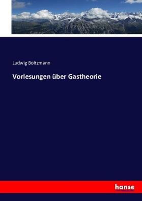 Boltzmann |  Vorlesungen über Gastheorie | Buch |  Sack Fachmedien