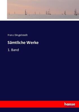 Dingelstedt |  Sämtliche Werke | Buch |  Sack Fachmedien
