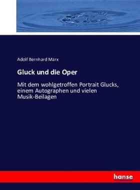 Marx |  Gluck und die Oper | Buch |  Sack Fachmedien