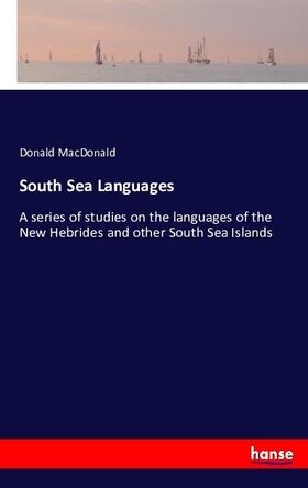 Macdonald |  South Sea Languages | Buch |  Sack Fachmedien