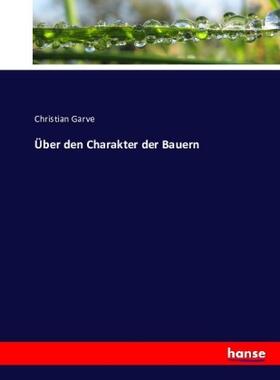 Garve |  Über den Charakter der Bauern | Buch |  Sack Fachmedien