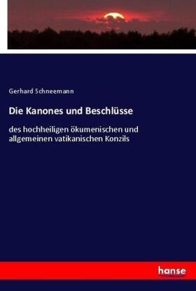 Schneemann |  Die Kanones und Beschlüsse | Buch |  Sack Fachmedien