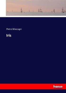 Mascagni |  Iris | Buch |  Sack Fachmedien