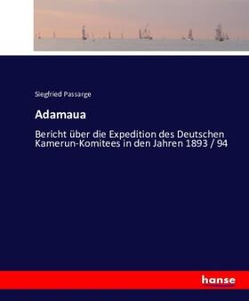 Passarge |  Adamaua | Buch |  Sack Fachmedien
