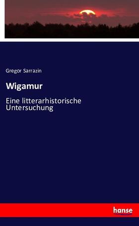 Sarrazin |  Wigamur | Buch |  Sack Fachmedien