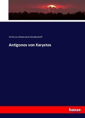 Wilamowitz-Moellendorff |  Antigonos von Karystos | Buch |  Sack Fachmedien
