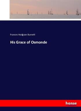 Burnett |  His Grace of Osmonde | Buch |  Sack Fachmedien