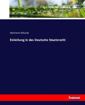 Schulze |  Einleitung in das Deutsche Staatsrecht | Buch |  Sack Fachmedien
