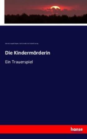 Wagner / Schmidt / Lessing |  Die Kindermörderin | Buch |  Sack Fachmedien