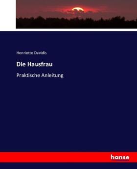Davidis |  Die Hausfrau | Buch |  Sack Fachmedien