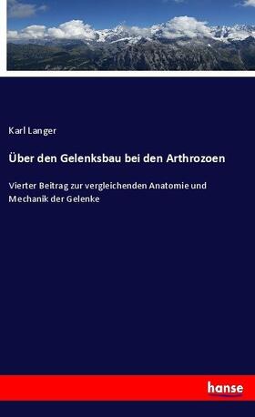 Langer |  Über den Gelenksbau bei den Arthrozoen | Buch |  Sack Fachmedien