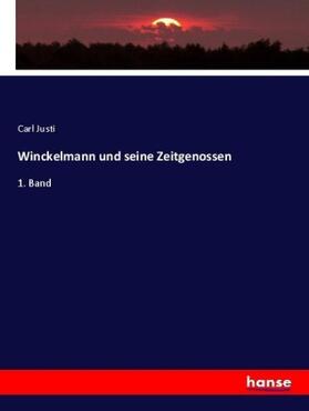 Justi |  Winckelmann und seine Zeitgenossen | Buch |  Sack Fachmedien