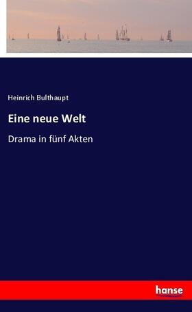 Bulthaupt |  Eine neue Welt | Buch |  Sack Fachmedien