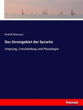 Kleinpaul |  Das Stromgebiet der Sprache | Buch |  Sack Fachmedien