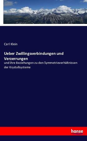 Klein |  Ueber Zwillingsverbindungen und Verzerrungen | Buch |  Sack Fachmedien